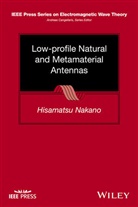 H Nakano, Hisamatsu Nakano, Hisamatsu (Hosei University Nakano, Hismatsu Nakano, Nakano Hisamatsu - Low-Profile Natural and Metamaterial Antennas