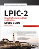 Richard Blum, Blum Richard, C Bresnahan, Christin Bresnahan, Christine Bresnahan, Christine Blum Bresnahan... - Lpic-2: Linux Professional Institute Certification Study Guide
