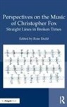 Dr Rose Dodd, Dr Rose Dodd, Rose Dodd - Perspectives on the Music of Christopher Fox