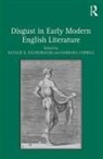 Barbara Correll, Barbara Eschenbaum Correll, Natalie K. Eschenbaum, Barbara Correll, Correll Barbara, Natalie K. Eschenbaum... - Disgust in Early Modern English Literature