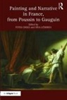 Dr. Peter D. Cooke, Peter D. Cooke, Nina Lubbren, Nina Cooke Lubbren, Dr. Peter D. Cooke, Peter Cooke... - Painting and Narrative in France, From Poussin to Gauguin