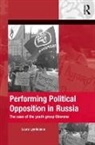 Laura Lyytikainen, Ms. Laura Lyytikainen, Laura Lyytikeainen - Performing Political Opposition in Russia