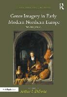 Arthur J. DiFuria, Dr Arthur J. Difuria, Arthur J. DiFuria, Arthurj. Difuria - Genre Imagery in Early Modern Northern Europe