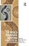 Clancy Cavnar, Clancy Gearin Cavnar, Beatriz Labate, Professor Beatriz Labate, Clancy Cavnar, Cavnar Clancy... - World Ayahuasca Diaspora