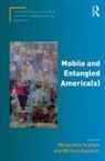 Maryemma Graham, Wilfried Raussert, Wilfried Graham Raussert, Maryemma Graham, Graham Maryemma, Wilfried Raussert... - Mobile and Entangled America