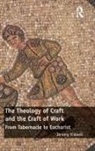 Jeremy Kidwell, Kidwell Jeremy - Theology of Craft and the Craft of Work