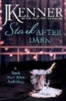 J Kenner, J. Kenner - Stark After Dark: A Stark Ever After Anthology Take Me, Have Me,