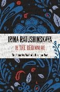 Irina Ratushinskaya,  Ratushinskaya Irina - In the Beginning