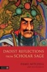Damo Mitchell, MITCHELL DAMO - Daoist Reflections from Scholar Sage