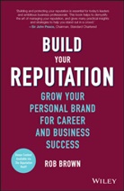 Rob Brown - Build Your Reputation