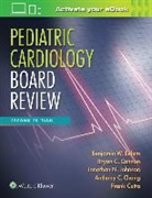 Bryan C. Cannon, FRANK CETTA, Anthony C. Chang, Benjamin Eidem, Benjamin W. Eidem, Dr. Jonathan N. Johnson... - Pediatric Cardiology Board Review
