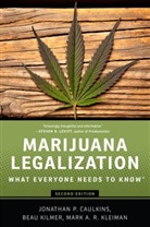 Jonathan P Caulkins, Jonathan P. Caulkins, Jonathan P. (H. Guyford Stever Professor Caulkins, Jonathan P. (H. Guyford Stever Professorship of Operations Research and Public Policy Caulkins, Jonathan P. Kilmer Caulkins, Beau Kilmer... - Marijuana Legalization