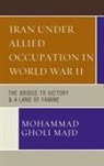 Majd, Mohammad Gholi Majd, Majd Mohammad Gholi - Iran Under Allied Occupation Icb