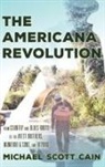 Cain, Michael Scott Cain, Cain Michael Scott - Americana Revolution