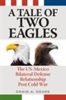 Craig A Deare, Craig A. Deare, Deare Craig A. - Tale of Two Eagles