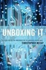 Christopher McCay, McCay Christopher - Unboxing It