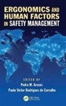 Pedro M. Carvalho Arezes, Pedro Miguel Ferreira Martins (University Arezes, Pedro Miguel Ferreira Martins Rodrigues De Arezes, Pedro M. Arezes, Pedro Miguel Ferreira Martins Arezes, Pedro Miguel Ferreira Martins (University of Minho Arezes... - Ergonomics and Human Factors in Safety Management