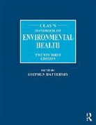 Stephen Battersby, Stephen (Environmental Health Consultan Battersby, Stephen Battersby, Stephen (Environmental Health Consultant Battersby - Clay''s Handbook of Environmental Health