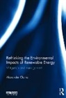 Alexander Clarke, Alexander (University of Bath Clarke, Clarke Alexander - Rethinking the Environmental Impacts of Renewable Energy