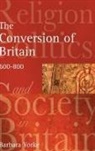 Barbara Yorke - Conversion of Britain