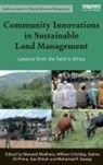 William Dittoh Critchley, William Sessay Critchley, Maxwell Dittoh Mudhara, William Critchley, Critchley William, Sabina Di Prima... - Community Innovations in Sustainable Land Management