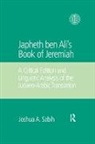 Joshua A. Sabih, Sabih Joshua A. - Japheth Ben Ali''s Book of Jeremiah