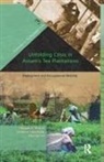 Deepak K Mishra, Deepak K. Mishra, Deepak K. Upadhyay Mishra, Atul Sarma, Vandana Upadhyay - Unfolding Crisis in Assam''s Tea Plantations