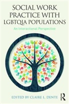 Claire Dente, Claire L. Dente, Claire Dente, Claire L. Dente - Social Work Practice With Lgbtqia Populations
