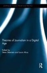 Steen (Oslo and Akershus University Coll Steensen, Steen Ahva Steensen, Laura Ahva, Laura (University of Tampere Ahva, Ahva Laura, Steen Steensen... - Theories of Journalism in a Digital Age
