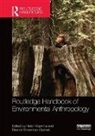 Helen (University of Amsterdam Kopnina, Helen Shoreman-Ouimet Kopnina, Helen Kopnina, Helen (University of Amsterdam Kopnina, Kopnina Helen, Eleanor Shoreman-Ouimet... - Routledge Handbook of Environmental Anthropology