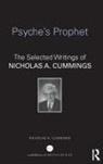 Nicholas Cummings, Nicholas (The Cummings Foundation Cummings, Cummings Nicholas - Psyche''s Prophet