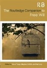 Meghan Levy Griffith, Kevin (Northwest Nazarene University Timpe, Kevin Griffith Timpe, Meghan Griffith, Meghan (Davidson College Griffith, Griffith Meghan... - Routledge Companion to Free Will