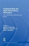 Neal M. (University of Queensland Ashkanasy, Neal M. Bennett Ashkanasy, Neal M. Ashkanasy, Rebecca J. Bennett, Bennett Rebecca J., Mark J. Martinko... - Understanding the High Performance Workplace