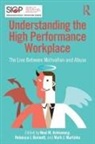 Neal M. (University of Queensland Ashkanasy, Neal M. Bennett Ashkanasy, Neal Ashkanasy, Neal M. Ashkanasy, Neal M. (University of Queensland Ashkanasy, Rebecca J. Bennett... - Understanding the High Performance Workplace