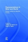 Holly A. Zacks Taylor, Jeffrey M. (Washington University in St Lou Zacks, Jeffrey M. Taylor Zacks, Taylor Holly A., Holly A. Taylor, Holly A. (Tufts University Taylor... - Representations in Mind and World