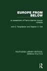 John E. Farquharson, John E. Holt Farquharson, John Edgar Farquharson, John Edgar Holt Farquharson, Stephen C. Holt, Holt Stephen C. - Europe From Below (Rle: German Politics)