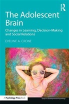 Eveline Crone, Eveline A. Crone, Eveline A. (University of Leiden Crone, Crone Eveline A. - Adolescent Brain