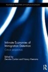 Deirdre Heimstra Conlon, Deirdre Conlon, Deirdre (University of Leeds Conlon, Conlon Deirdre, Nancy Heimstra, Nancy Hiemstra... - Intimate Economies of Immigration Detention