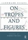 Roberto Franzosi, Roberto (Emory University Franzosi, Roberto P. Franzosi, Roberto Franzosi, Roberto P. Franzosi - Landmark Essays on Tropes and Figures