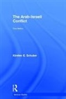 Kirsten E. Schulze, Kirsten E. (London School of Economics Schulze, Kirsten E. (London School of Economics &amp; Schulze, Schulze Kirsten E. - Arab-Israeli Conflict