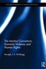 Ronagh McQuigg, Ronagh (Queen's University Belfast McQuigg, Ronagh (Queen''s University Belfast Mcquigg, Ronagh (Ronagh Mcquigg Is a Senior Lectur Mcquigg, Ronagh J. A. McQuigg, McQuigg Ronagh - Istanbul Convention, Domestic Violence and Human Rights