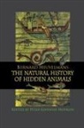 Heuvelmans, Bernard Heuvelmans, Professor Bernard Heuvelmans, Heuvelmans Bernard, Peter Gwynvay Hopkins - Natural History of Hidden Animals