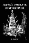 Skuse, Skuse, E. Skuse, Skuse E. - Skuse''s Complete Confectioner