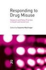 Susanne Macgregor, Susanne (London School of Hygiene and T Macgregor, Susanne (Middlesex University Macgregor, Susanne Macgregor, Susanne (London School of Hygiene and Tropical Medicine MacGregor, MacGregor Susanne - Responding to Drug Misuse