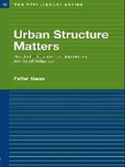 Petter Naess, Petter (Norwegian Institute for Urban and R Naess, Petter (Norwegian Institute for Urban and Regional Research Naess - Urban Structure Matters