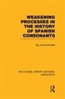Ray Harris-Northall - Weakening Processes in the History of Spanish Consonants Rle