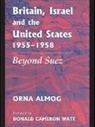 Orna Almog, Almog Orna - Britain, Israel and the United States, 1955-1958