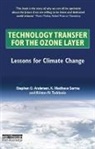 Stephen O. Andersen, Stephen O. Sarma Andersen, Andersen Stephen O., K. Madhava Sarma, Sarma K. Madhava, Kristen N. Taddonio... - Technology Transfer for the Ozone Layer