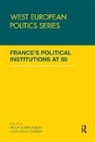 Emiliano (Cevipof Grossman, Emiliano Sauger Grossman, Emiliano Grossman, Emiliano (Cevipof Grossman, Grossman Emiliano, Nicolas Sauger... - France''s Political Institutions At 50