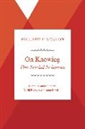 Richard McKeon, Richard P. McKeon, McKeon Richard P., David B. Owen, Joanne K. Olson, David B. Owen... - On Knowing--The Social Sciences